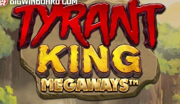 Tyrant King Megaways